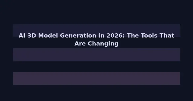 AI 3D Model Generation in 2026: The Tools That Are Changing Game Design, Architecture, and E-Commerce