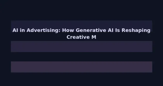 AI in Advertising: How Generative AI Is Reshaping Creative Marketing in 2026
