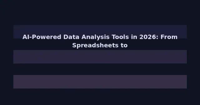 AI-Powered Data Analysis Tools in 2026: From Spreadsheets to Insights in Seconds